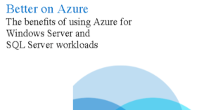 Mehr über den Artikel erfahren Vorteile von Windows Server und SQL Server auf Azure