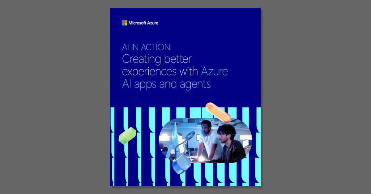 Du betrachtest gerade AI in action:Creating better experiences with Azure AI apps and agents